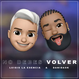 No debes volver by Luigis La Esencia