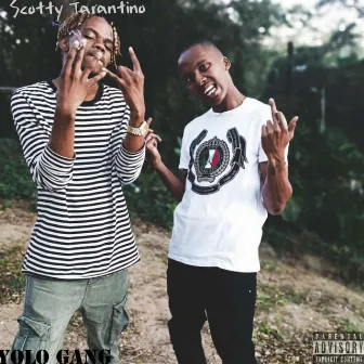 Yolo Gang by Scotty Tarantino