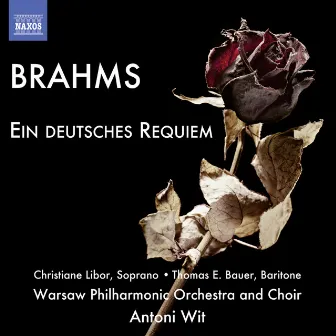 Brahms: Ein deutsches Requiem by Christiane Libor