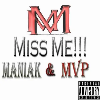 Miss Me by Maniak