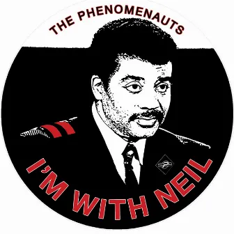 I'm with Neil by The Phenomenauts