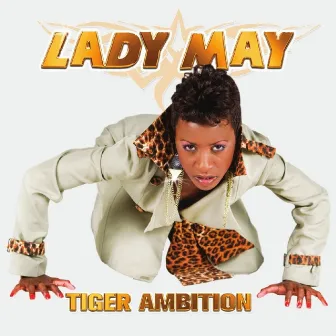 Tiger Ambition by Lady May