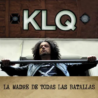 La Madre de Todas las Batallas by KLQ