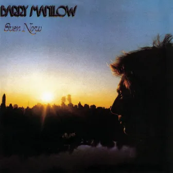 Even Now by Barry Manilow