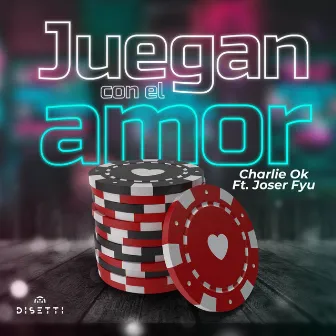 Juegan Con El Amor by Charlie Ok