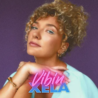 Vibin by Xela