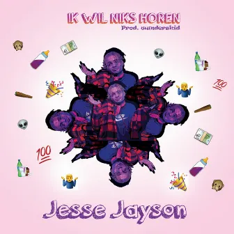 Ik Wil Niks Horen by Jesse Jayson