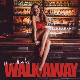 Walk Away by Una Healy