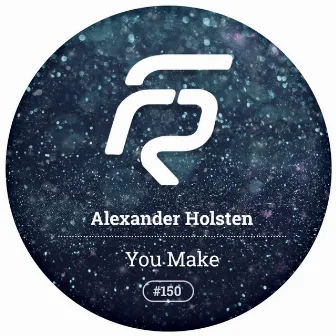 You Make by Alexander Holsten