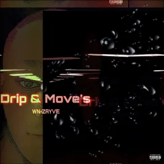 Drip & Move's by WN-ZAYVIE