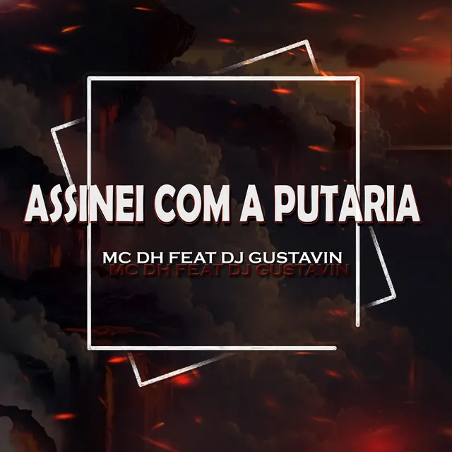 Assinei Com a Putaria