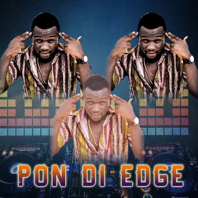 Pon Di Edge