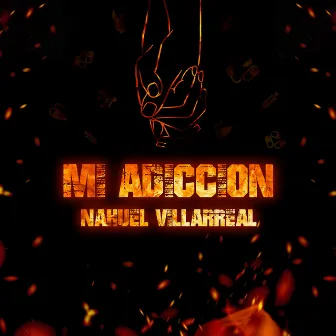 Mi Adicción by Nahuel Villarreal