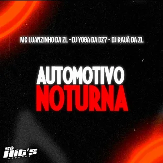 Automotivo Noturna by MC Luanzinho da ZL