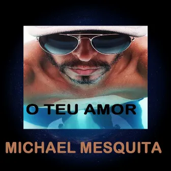 O Teu Amor by michael mesquita