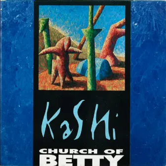 Kashi by Church of Betty