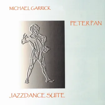 Peter Pan Jazzdance Suite by Michael Garrick