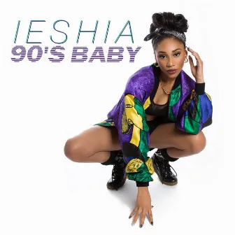 90's Baby by Ieshia