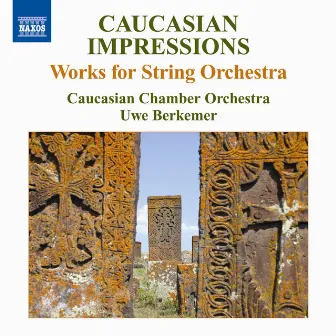 Caucasian Impressions by Caucasian Chamber Orchestra