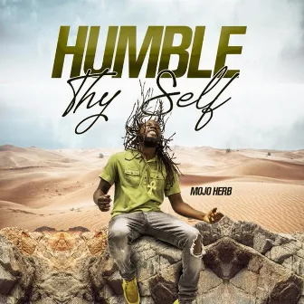 Humble Thy Self by Mojo Herb