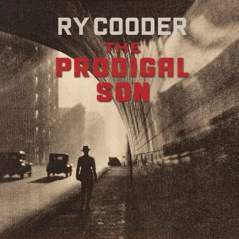 The Prodigal Son by Ry Cooder