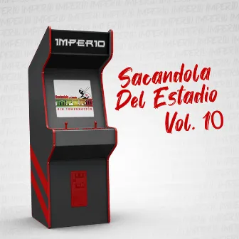 Imperio Sacándola del Estadio, Vol. 10 by El Imperio de Cartagena