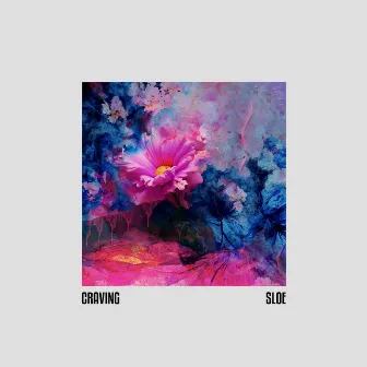 Craving by SLOE