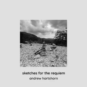 Sketches For The Requiem by Andrew Hartshorn