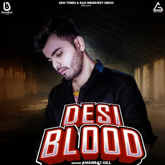 Desi Blood by Amanraj Gill