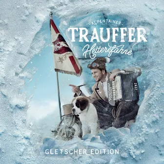 Heiterefahne (Gletscher Edition) by Trauffer