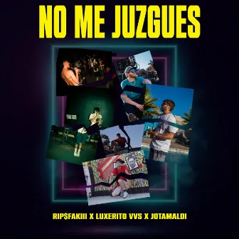 No Me Juzgues by RIP$fAKIII