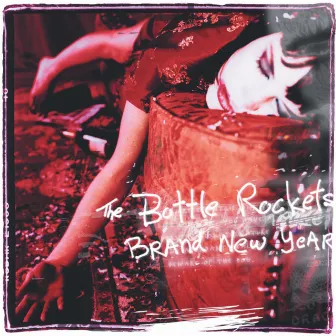 Brand New Year by The Bottle Rockets