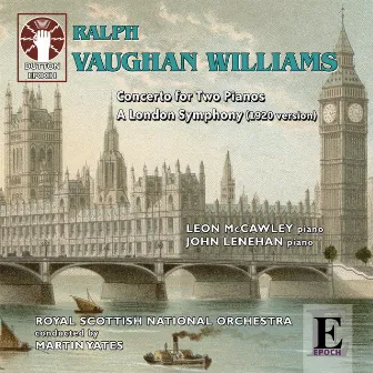 Ralph Vaughan Williams: A London Symphony (1920 Version) by Martin Yates