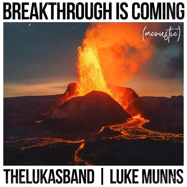 Breakthrough Is Coming (Acoustic)