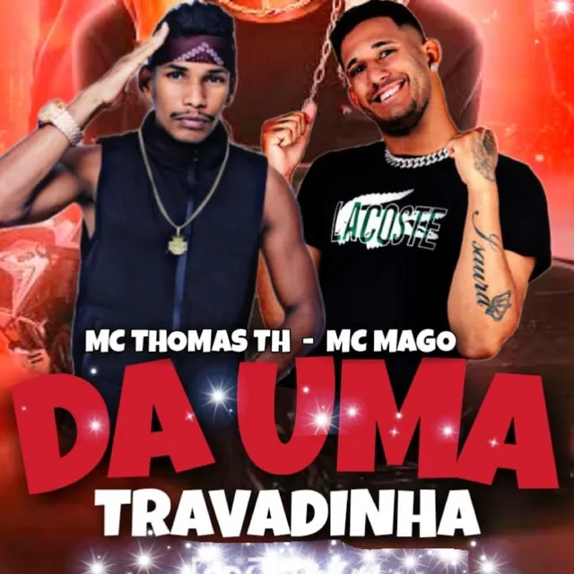 Da uma Travadinha