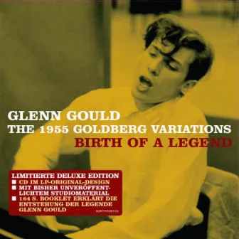 The 1955 Goldberg Variations - Birth of a Legend by Glenn Gould