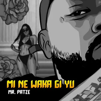 Mi Ne Waka Gi Yu by Mr. Patze