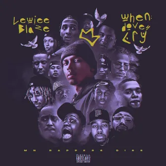 When Doves Cry (MN Rappers Diss) by Lewiee Blaze