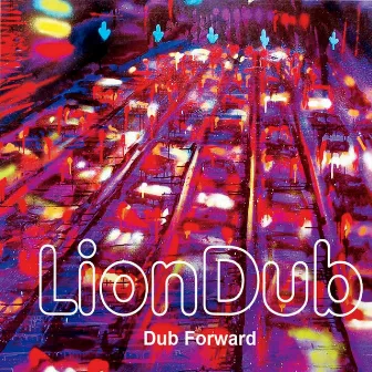 Dub Forward by Liondub