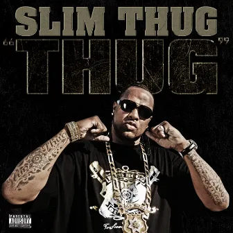 Thug by Slim Thug