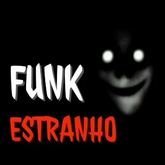 Funk Estranho by ALXIKE