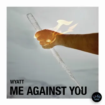 Me Against You by WYATT