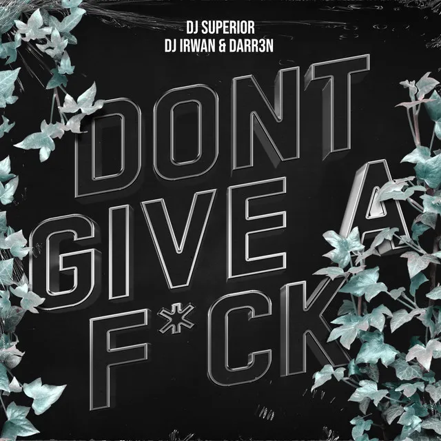 Don't Give a Fuck