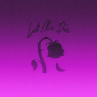 Let Me Die by Sfab