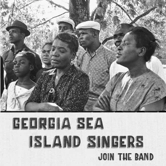 Join the Band by Georgia Sea Island Singers