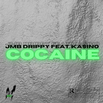 Cocaine by JMB Drippy