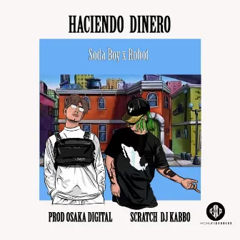 Haciendo Dinero by Soda Boy