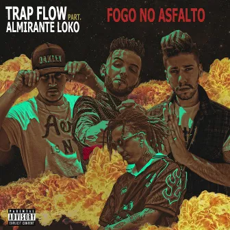 Fogo no Asfalto by Trap Flow