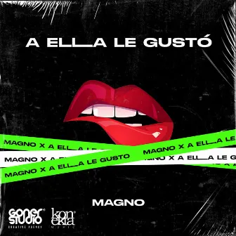 A Ella Le Gustó by MAGNO