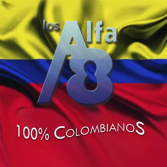 100% Colombianos by Los Alfa 8